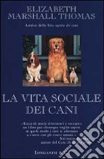 La vita sociale dei cani libro