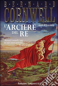 L'arciere del re. Alla ricerca del santo Graal libro