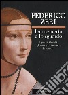 La memoria e lo sguardo libro