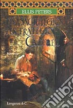 Un sacrilegio per Fratello Cadfael libro