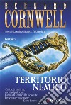 Territorio nemico libro di Cornwell Bernard