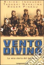 Vento divino. La vera storia dei kamikaze