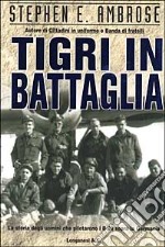 Tigri in battaglia libro