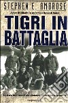 Tigri in battaglia libro