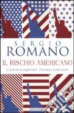 Il rischio americano libro