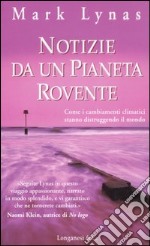 Notizie da un pianeta rovente libro