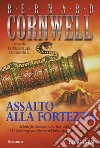 Assalto alla fortezza libro di Cornwell Bernard