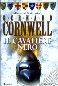 Il cavaliere nero. Alla ricerca del santo Graal libro usato