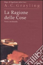 La ragione delle cose libro