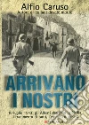 Arrivano i nostri libro di Caruso Alfio