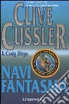 Navi fantasma libro di Cussler Clive Dirgo Craig