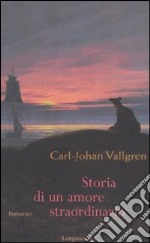 Storia di un amore straordinario libro