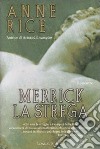 Merrick la strega libro di Rice Anne
