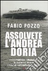 Assolvete l'Andrea Doria libro di Pozzo Fabio