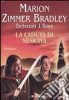 La caduta di Neskaya libro