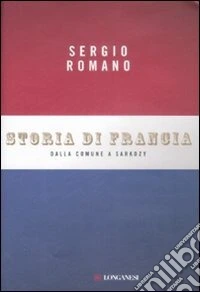 Storia di Francia. Dalla Comune a Sarkozy