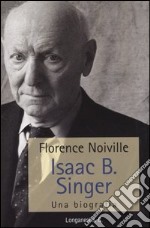 Isaac B. Singer. Una biografia