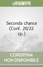 Seconda chance (Conf. 20/22 cp.) libro