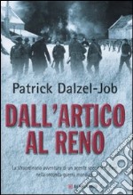 Dall'Artico al Reno. La straordinaria avventura di un agente speciale inglese nella seconda guerra mondiale libro