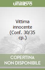 Vittima innocente (Conf. 30/35 cp.)