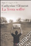 La terra soffre libro