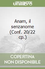 Anam, il senzanome (Conf. 20/22 cp.) libro