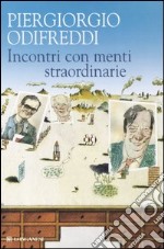 Incontri con menti straordinarie libro