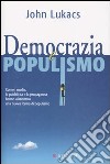 Democrazia e populismo libro