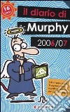 Il diario di Murphy 2006-2007. 16 mesi libro