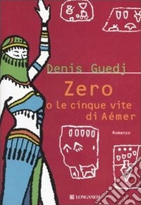 Zero o le cinque vite di Aémer