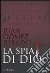 La spia di Dio libro