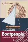 Boatpeople. Manuale di sopravvivenza per chi compra una barca libro