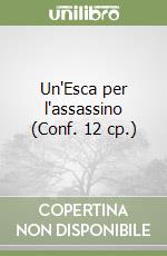 Un'Esca per l'assassino (Conf. 12 cp.) libro