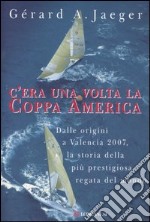 C'era una volta la Coppa America libro