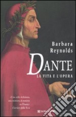 Dante. La vita e l'opera