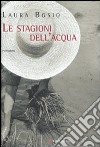 Le stagioni dell'acqua libro