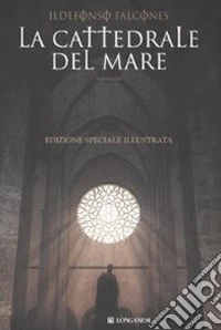 La cattedrale del mare. Ediz. illustrata libro