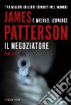 Il negoziatore libro di Patterson James; Ledwidge Michael