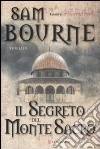 Il segreto del Monte Sacro libro di Bourne Sam