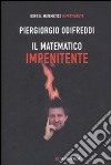 Il matematico impenitente libro