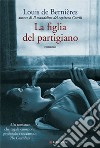 La Figlia del partigiano libro