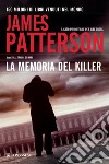 La Memoria del killer libro di Patterson James