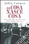 Da cosa nasce cosa. Storia della mafia dal 1943 a oggi libro di Caruso Alfio