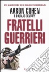 Fratelli guerrieri libro