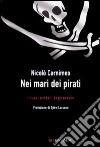 Nei mari dei pirati. I nuovi predoni degli oceani libro