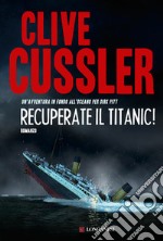 Recuperate il Titanic! libro