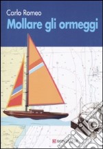 Mollare gli ormeggi libro