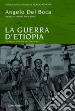 La guerra di Etiopia. L'ultima impresa del colonialismo libro