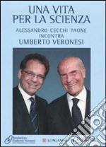 Umberto Veronesi. Una vita per la scienza. Con 2 DVD libro