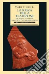 La forza della tradizione. Etruria e Roma: continuità e discontinuità agli albori della storia libro